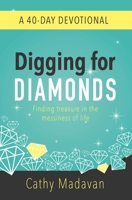 Digging for Diamonds: A 40 Day Devotional 1788931521 Book Cover