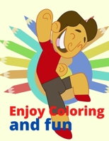 Enjoy Coloring and fun: Children's Coloring Books Activity Books B08928JPBY Book Cover