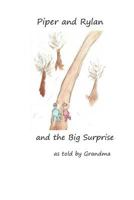 Piper and Rylan and the Big Surprise 1494424371 Book Cover