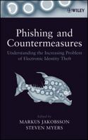 Phishing and Countermeasures: Understanding the Increasing Problem of Electronic Identity Theft 0471782459 Book Cover