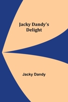 Jacky Dandy's Delight 9356159793 Book Cover