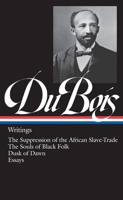 Writings: The Suppression of the African Slave-Trade / The Souls of Black Folk / Dusk of Dawn / Essays 1883011310 Book Cover
