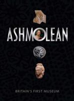 The Ashmolean Museum: Britain's First Museum 1854442430 Book Cover
