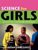 Science for Girls: Successful Classroom Strategies 0810853671 Book Cover