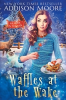 Waffles at the Wake B08PJ2Y3PM Book Cover