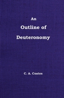 An Outline of the Book of Deuteronomy 0912868503 Book Cover