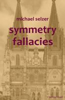 Symmetry Fallacies 1985203197 Book Cover