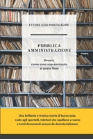 Pubblica Amministrazione: Ovvero come sono sopravvissuto al posto fisso B08KSRGZHF Book Cover