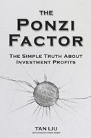 The Ponzi Factor: The Simple Truth About Investment Profits 1976949955 Book Cover