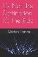 It's Not the Destination, It's the Ride (A Buck Larson Mystery) B08BDYHXRR Book Cover
