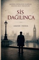 Sis Dagilinca (Turkish Edition) B0H6NQP435 Book Cover