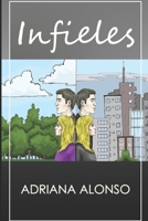 Infieles. Un viaje de amor, dolor y liberación. B0C2RH7LFN Book Cover