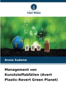 Management von Kunststoffabfällen (Avert Plastic-Revert Green Planet) (German Edition) 6207714172 Book Cover