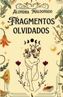 Fragmentos olvidados 1387452010 Book Cover