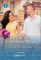 Dating His Irresistible Rival 1335595406 Book Cover