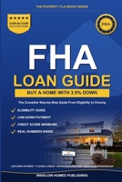 FHA Loan Guide 2026, The Property Playbook Series: Step by Step from Credit and Down Payment to Approval and Closing, with Loan Limits, Mortgage Insurance Rules, and Real Scenarios for 2026 Buyers B0GYP2TZ7Y Book Cover
