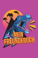 MEIN FREUNDEBUCH: Tolles Freundschaftsbuch I Motiv: Tyrannosaurus rex I 110 Seiten zum Ausfüllen I Format 6x9 Zoll, DIN A5 I Soft Cover matt I (German Edition) 1692534947 Book Cover