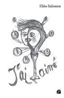 J'ai aimé (French Edition) 2754760385 Book Cover