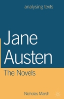 Jane Austen: The Novels (Analysing Texts (Hardcover)) 0312213719 Book Cover