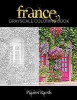 France Grayscale Coloring Book B083XVH5GS Book Cover