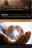 Hope in Troubled Times: A New Vision for Confronting Global Crises 0801032482 Book Cover