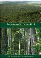 Commonwealth Forests 2010: An overview of the forests and forestry sectors of the countries of the Commonwealth 0955711312 Book Cover
