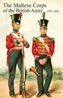 Historical Records of the Maltese Corps of the British Army 1783310995 Book Cover