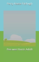Pee-Wee Harris Adrift 1548301787 Book Cover
