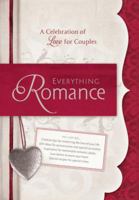 Everything Romance: A Celebration of Love for Couples 0307729311 Book Cover