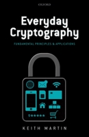 Everyday Cryptography: Fundamental Principles and Applications 0198788002 Book Cover