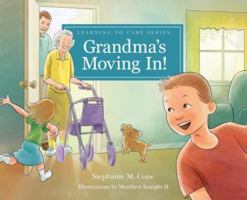 Grandma's Moving In! (Learning to Care Series) 1937460681 Book Cover