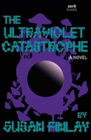 The Ultraviolet Catastrophe: A Culturepreneurial Horror 1806950723 Book Cover