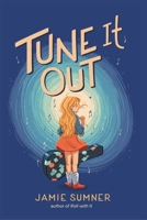 Tune It Out 1534457011 Book Cover