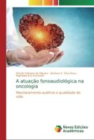 A atuação fonoaudiológica na oncologia 6139745365 Book Cover