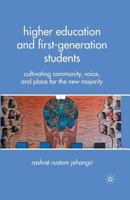 Higher Education and First-Generation Students: Cultivating Community, Voice, and Place for the New Majority 1349384739 Book Cover
