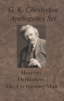Chesterton Apologetics Set - Heretics, Orthodoxy, and The Everlasting Man 1640322604 Book Cover