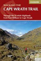 Walking The Cape Wrath Trail: Through The Scottish Highlands From Fort William To Cape Wrath 1852848170 Book Cover