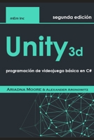 Unity 3D: programación de videojuego básica en C# B08VYR5ZT2 Book Cover