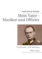 Mein Vater - Musiker Und Offizier 3937885641 Book Cover