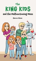The King Kids and the Malfunctioning Mess B0DPZPN8CF Book Cover