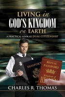 Living in God's Kingdom on Earth 1602669929 Book Cover