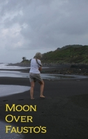 Moon Over Fausto's: A Short Fat Novel of Manners in the Land of Oz 163764275X Book Cover