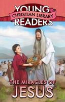 The Miracles of Jesus (Young Reader's Christian Library) 1577487230 Book Cover