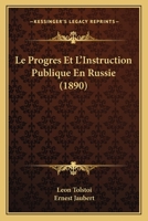 Le Progres Et L'Instruction Publique En Russie (1890) 1166764052 Book Cover