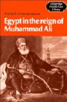 Egypt in the Reign of Muhammad Ali 0521289688 Book Cover