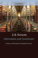 Information and Investment: A Study in the Working of the Competitive Economy 0198292430 Book Cover