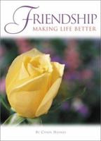 Friendship Making Life Better 0517222663 Book Cover