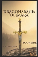 Dragonsbane: Delmara: Book One B0FCDLG9DM Book Cover