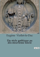 Du style gothique au dix-neuvième siècle B0C42J1KGF Book Cover