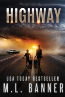 HIGHWAY: An Apocalyptic Thriller 1947510169 Book Cover